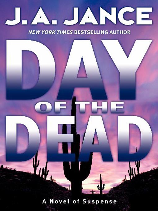 Title details for Day of the Dead by J.A. Jance - Available